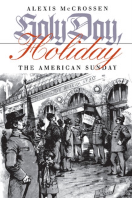 Holy Day, Holiday : The American Sunday, PDF eBook
