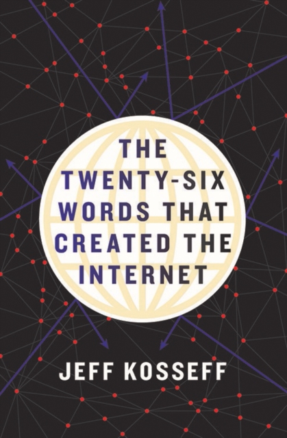 Twenty-Six Words That Created the Internet, PDF eBook