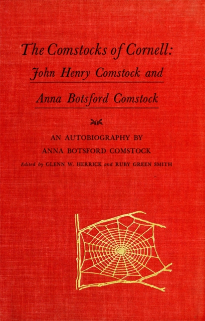 The Comstocks of Cornell : John Henry Comstock and Anna Botsford Comstock, Paperback / softback Book