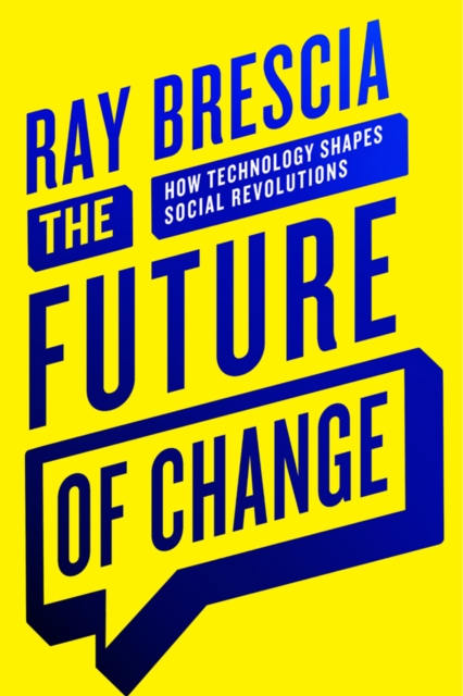 The Future of Change : How Technology Shapes Social Revolutions, PDF eBook