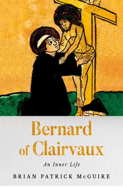 Bernard of Clairvaux : An Inner Life, Hardback Book