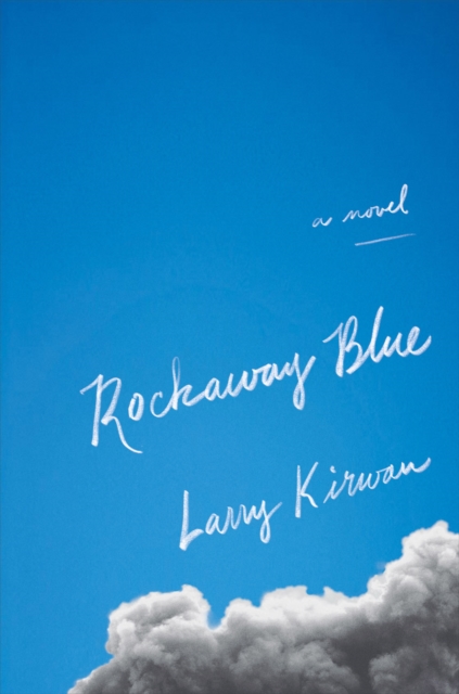 Rockaway Blue : A Novel, Hardback Book