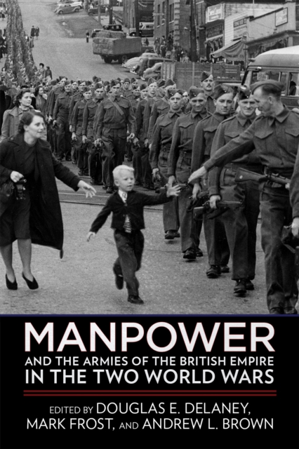 Manpower and the Armies of the British Empire in the Two World Wars, EPUB eBook