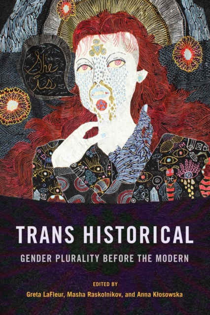 Trans Historical : Gender Plurality before the Modern, Paperback / softback Book