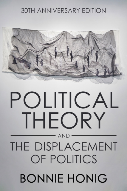 Political Theory and the Displacement of Politics, PDF eBook
