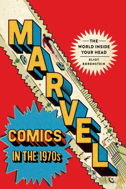 Marvel Comics in the 1970s : The World inside Your Head, Paperback / softback Book