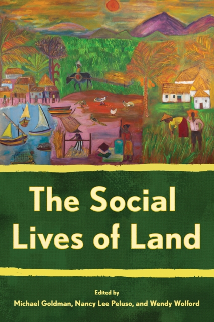The Social Lives of Land, Hardback Book