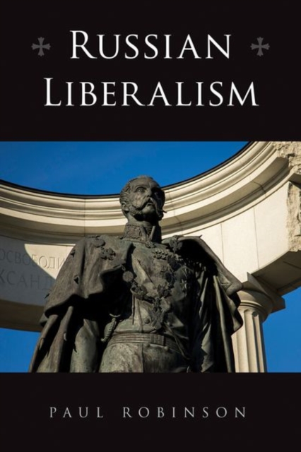 Russian Liberalism, Hardback Book