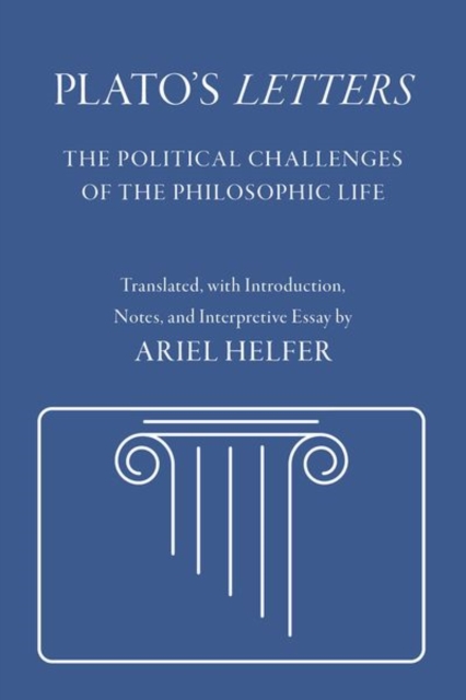 Plato's "Letters" : The Political Challenges of the Philosophic Life, Hardback Book