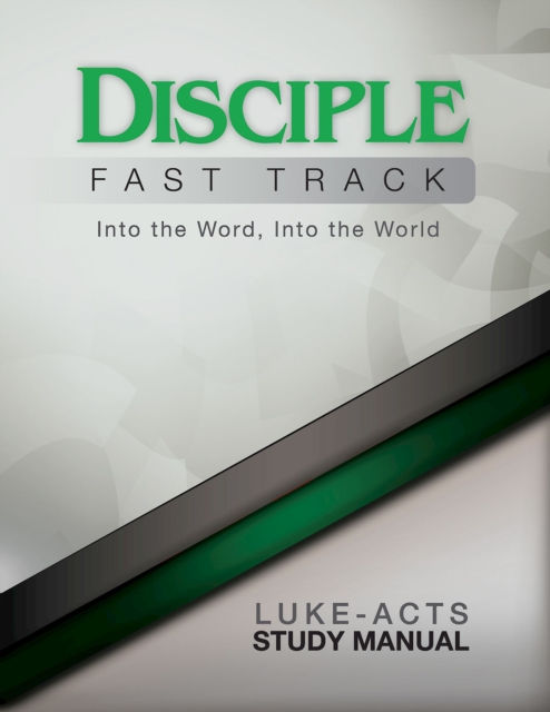Disciple Fast Track Into the Word Into the World Luke-Acts Study Manual, EPUB eBook