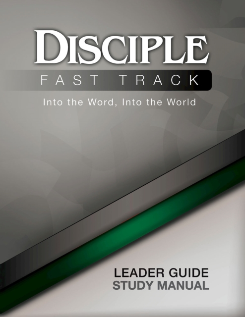 Disciple Fast Track Into the Word Into the World Leader Guide, EPUB eBook