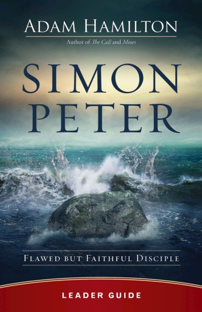 Simon Peter Leader Guide : Flawed but Faithful Disciple, EPUB eBook