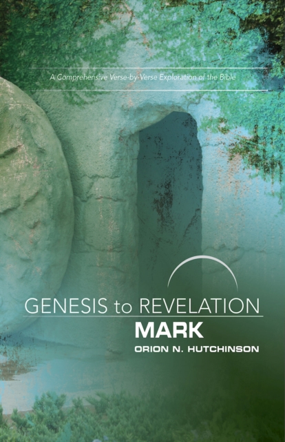Genesis to Revelation: Mark Participant Book : A Comprehensive Verse-by-Verse Exploration of the Bible, EPUB eBook