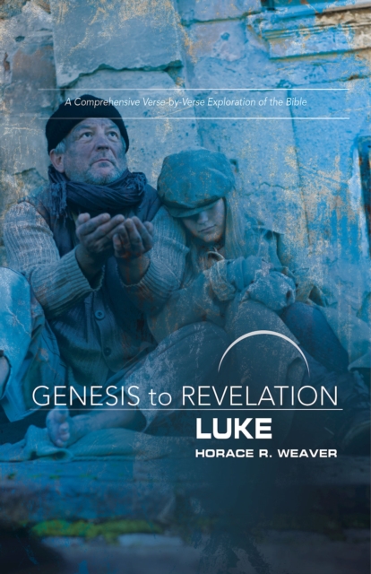 Genesis to Revelation: Luke Participant Book : A Comprehensive Verse-by-Verse Exploration of the Bible, EPUB eBook