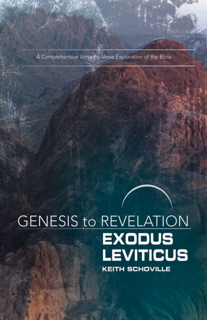 Genesis to Revelation: Exodus, Leviticus Participant Book : A Comprehensive Verse-by-Verse Exploration of the Bible, EPUB eBook