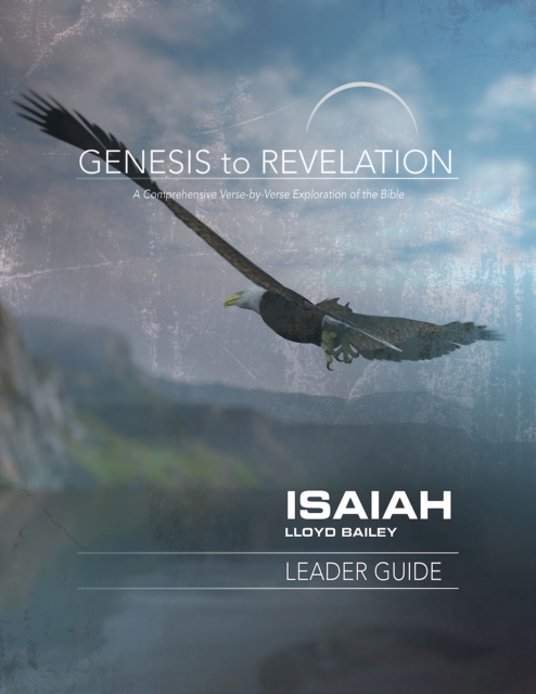 Genesis to Revelation: Isaiah Leader Guide : A Comprehensive Verse-by-Verse Exploration of the Bible, EPUB eBook