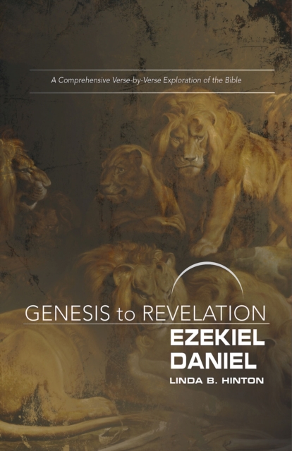 Genesis to Revelation: Ezekiel, Daniel Participant Book : A Comprehensive Verse-by-Verse Exploration of the Bible, EPUB eBook