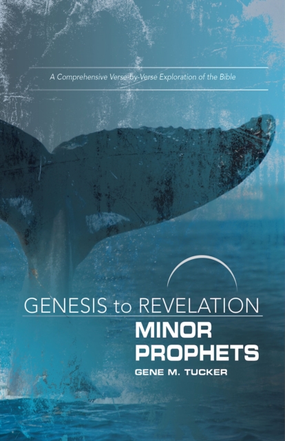 Genesis to Revelation Minor Prophets Participant Book : A Comprehensive Verse-by-Verse Exploration of the Bible, EPUB eBook