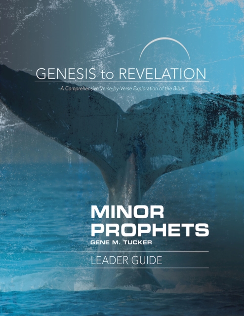 Genesis to Revelation Minor Prophets Leader Guide : A Comprehensive Verse-by-Verse Exploration of the Bible, EPUB eBook