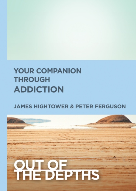 Out of the Depths: Your Companion Through Addiction, EPUB eBook