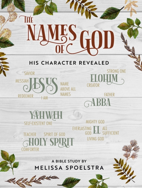 The Names of God - Women's Bible Study Participant Workbook : His Character Revealed, EPUB eBook