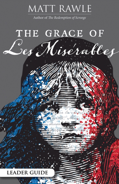 The Grace of Les Miserables Leader Guide, EPUB eBook
