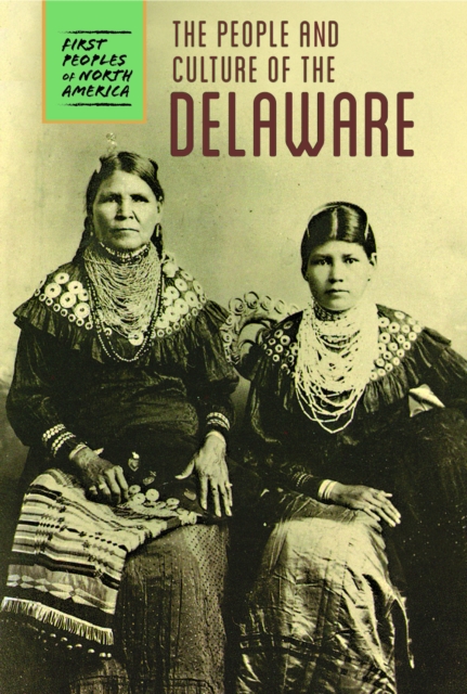 The People and Culture of the Delaware, PDF eBook