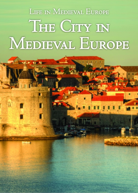 The City in Medieval Europe, PDF eBook