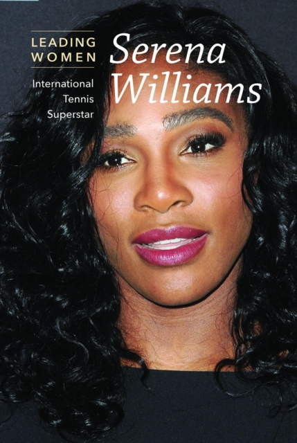 Serena Williams : International Tennis Superstar, PDF eBook