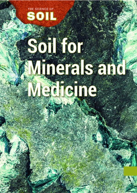 Soil for Minerals and Medicine, PDF eBook