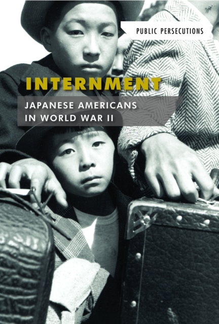 Internment: Japanese Americans in World War II, PDF eBook