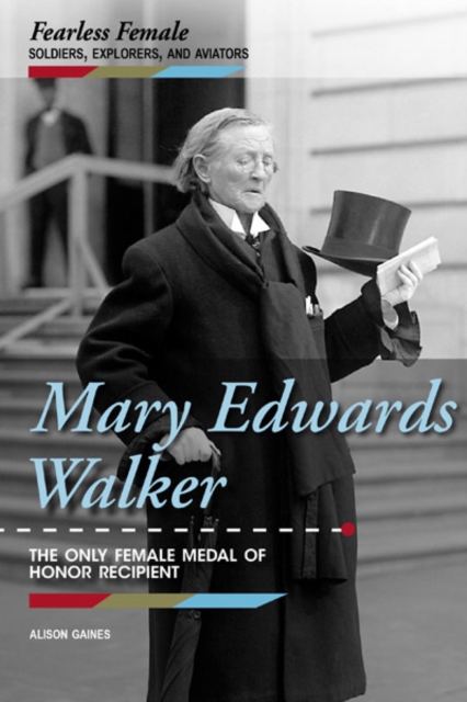 Mary Edwards Walker : The Only Female Medal of Honor Recipient, PDF eBook