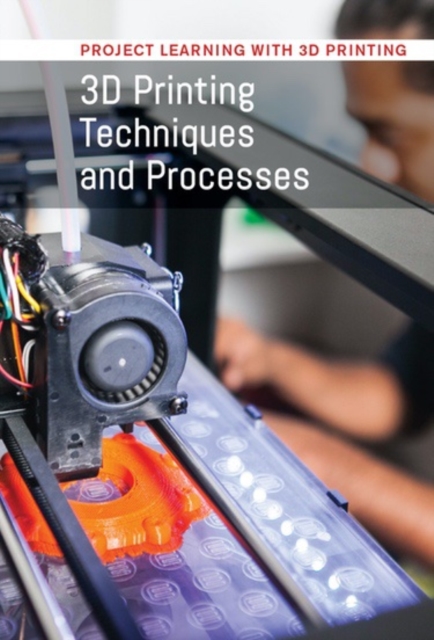 3D Printing Techniques and Processes, PDF eBook