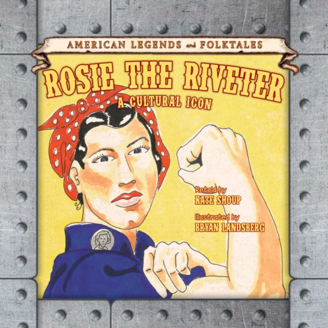 Rosie the Riveter : A Cultural Icon, PDF eBook