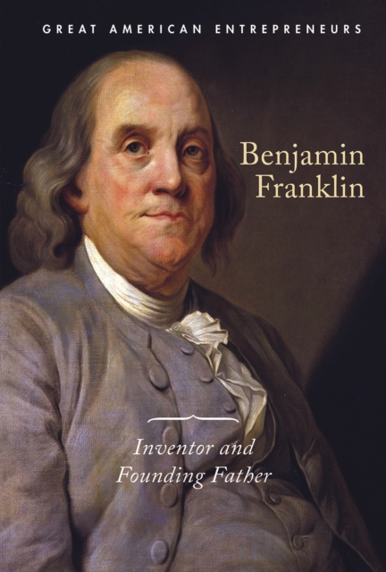 Benjamin Franklin : Inventor and Founding Father, PDF eBook