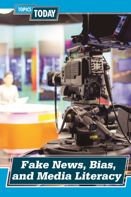 Fake News, Bias, and Media Literacy, PDF eBook