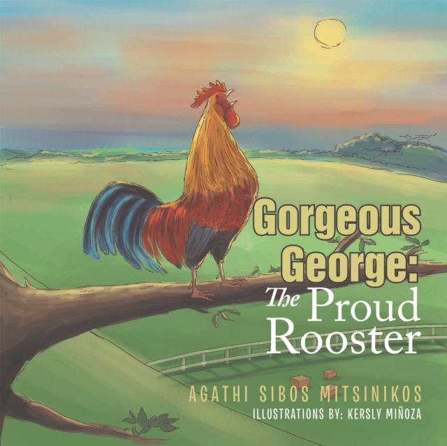 Gorgeous George: the Proud Rooster, EPUB eBook