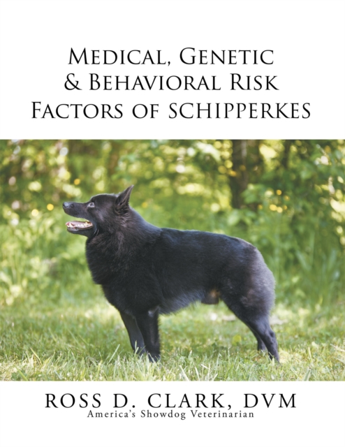 Medical, Genetic & Behavioral Risk Factors of Schipperkes, EPUB eBook