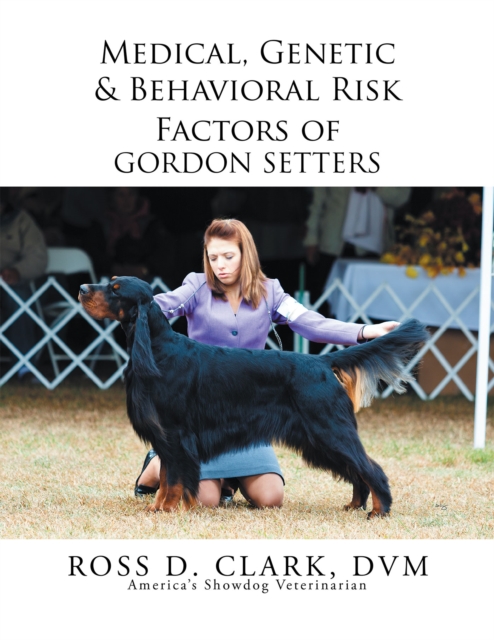 Medical, Genetic & Behavioral Risk Factors of Gordon Setters, EPUB eBook
