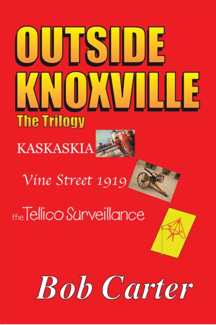 Outside Knoxville : The Trilogy, EPUB eBook