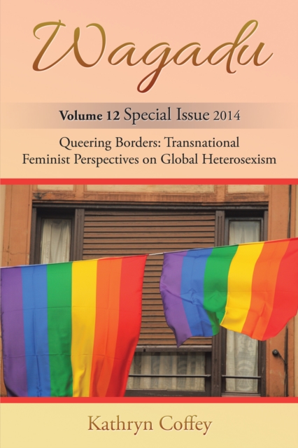 Wagadu : Queering Borders: Transnational Feminist Perspectives on Global Heterosexism, EPUB eBook