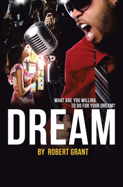 Dream : What Are You Willing to Do for Your Dream?, EPUB eBook
