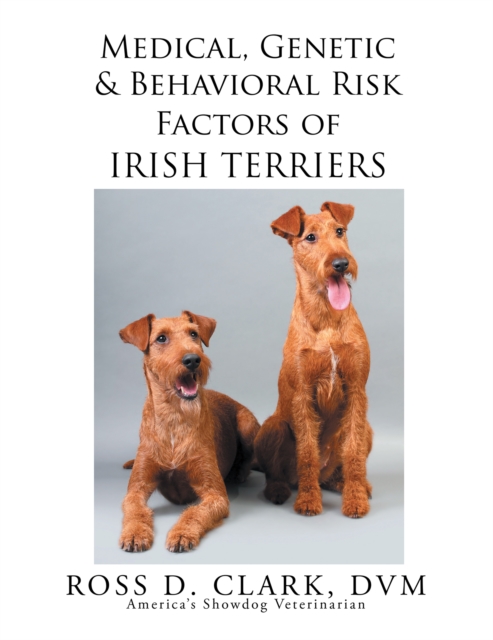 Medical, Genetic & Behavioral Risk Factors of Irish Terriers, EPUB eBook