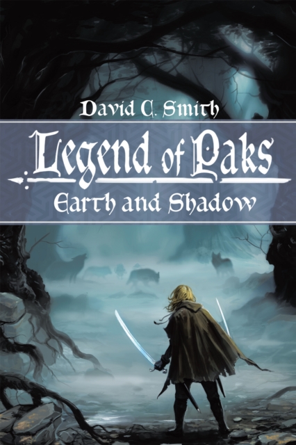 The Legend of Paks : Earth and Shadow, EPUB eBook