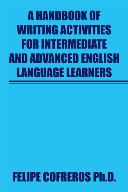 A Handbook of Writing Activities for Intermediate and Advanced English Language Learners, EPUB eBook