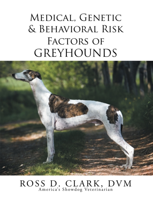 Medical, Genetic & Behavioral Risk Factors of Greyhounds, EPUB eBook