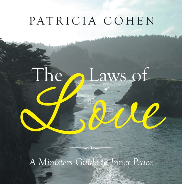 The Laws of Love : A Ministers Guide to Inner Peace, EPUB eBook