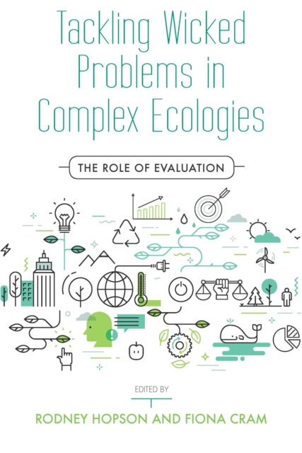 Tackling Wicked Problems in Complex Ecologies : The Role of Evaluation, Paperback / softback Book