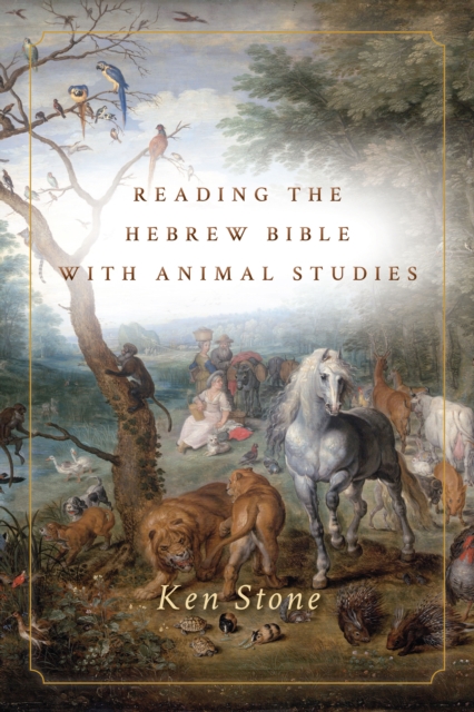Reading the Hebrew Bible with Animal Studies, Paperback / softback Book