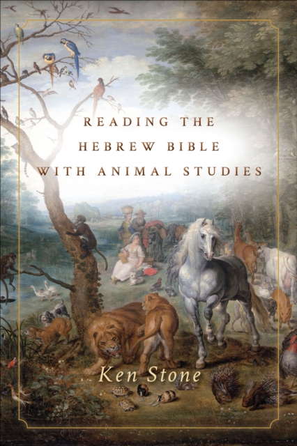 Reading the Hebrew Bible with Animal Studies, EPUB eBook